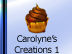 Carolyne's Creations #1